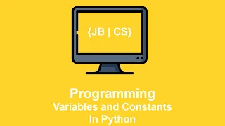 Python Tutorial - Variables and Constants