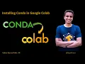 Installing Conda in Google Colab - Tips Tricks 38