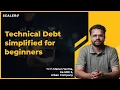 Technical Debt Explained for Beginners What is Technical Debt SCALER