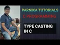 L 90 TYPE CASTING IN C TYPE CONVERSION IMPLICIT TYPE CASTING EXPLICIT TYPE CASTING