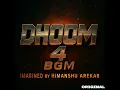 DHOOM 4 BGM
