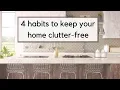 4 Habits for a Clutter Free Home How to Prevent Clutter and Maintain a Clutter-Free Home