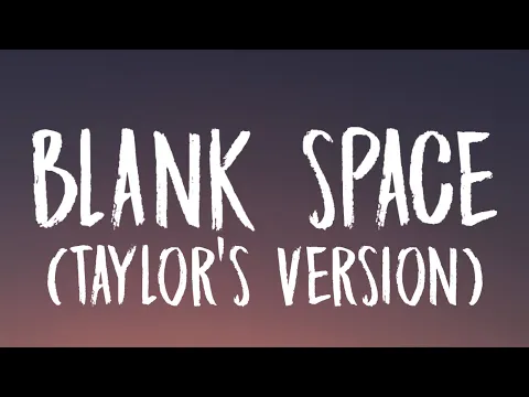 Download MP3 Taylor Swift - Blank Space [Lyrics] (Taylor's Version)