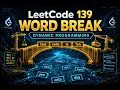 LeetCode 139 Word Break in less than 5 minutes Dynamic Programming Explained