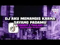 Lagu DJ FUNGKOT X THAILAND || AKU MENANGIS KARNA SAYANG PADAMU(AKANKAH KAU SETIA) DCOZT