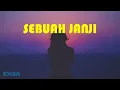 Lirik Lagu Dangdut | Sebuah Janji | Evie Tamala | Lusiana Safara Cover