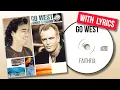 Download Lagu Go West - Faithful (Lyrics)