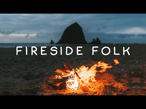 Download MP3 Fireside Folk 🔥 - Daftar Putar Api Unggun Indie/Dingin/Akustik