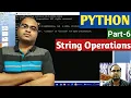 PYTHON Part-6 String Operations