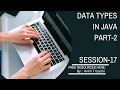 Data Type and Variables in java core java session - 17 java full course for beginners 2024