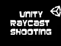Unity 3D Raycast Shooting