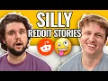 A Bad Case Of The Sillies Reading Reddit Stories