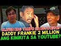 Download Lagu Daddy Frankie 2 Million Kita Kada Buwan? Oliver May Tampo Sa Kanyang Kuya?