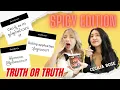 Truth or Truth with Cecilia Rose Spicy Edition