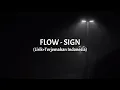Lagu Sign - Flow (Lirik+Terjemahan Indonesia) || Opening 06 Naruto Shipudent ||