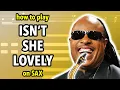 How to play Isn t She Lovely on Sax Saxplained