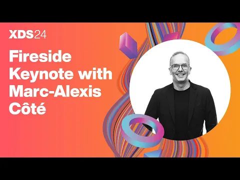 XDS24  |  Marc-Alexis Côté  Fireside Keynote