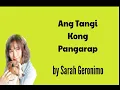 Ang Tangi Kong Pangarap "Unforgetable" OST [LYRICS] by Sarah Geronimo