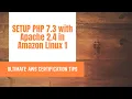 SETUP PHP 7 3 with Apache 2 4 in Amazon Linux 1