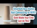 Simplisafe Base station Not Connecting To Wi-Fi Solved