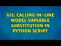 GIS Calling in-line model variable substitution in python script