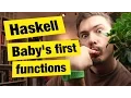 Haskell - Baby s first functions