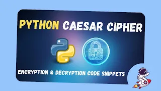 Learn Cryptography Basics using Caesar Cipher algorithm Python Projects