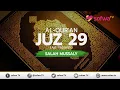 MUROTTAL JUZ 29 - SALAH MUSSALY