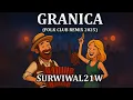 Lagu Granica (Folk Club Remix 2025) – Surwiwal21w | Od jarmarku po klub 💃🔥🎻