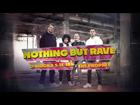 Download MP3 D-Block & S-te-Fan x The Prophet - Nothing But Rave | Official Hardstyle Music Video