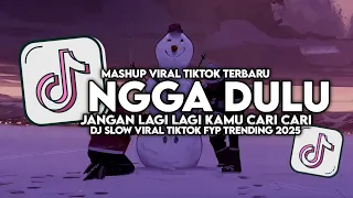 dj nggak dulu jangan lagi lagi kamu cari cari slow viral tiktok full song maman fvndy 2025