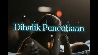 lirik lagu rohani kristen dibalik pencobaan