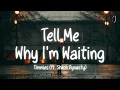 Download Lagu Timmies - Tell Me Why I'm Waiting (Lyrics) ft. Shiloh Dynasty