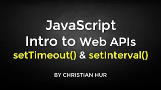 JavaScript Web APIS setTimeout and setInterval