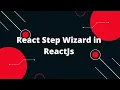 React Step Wizard in ReactJs