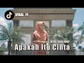 Download Lagu APAKAH ITU CINTA VERSI SHOLAWAT - Elly Rahmadhani