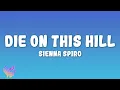 Lagu SIENNA SPIRO - Die On This Hill