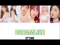 Lagu [日本語字幕・カナルビ]DREAMLIKE(ドリームライク)／IZ*ONE(アイズワン)