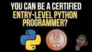PCEP - Entry Level Python Certification Learning Python from scratch to being Certified