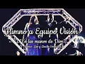 Himno a Equipo Vision En las Manos de Dios - con
