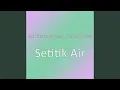 Download Lagu Setitik Air