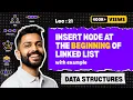 Lec-21 Insert a node at the beginning of Linked list Data Structure