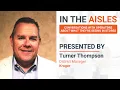 In the Aisles Featuring Turner Thompson District Manager Kroger