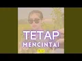 Lagu Tetap Mencintai