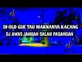 Download Lagu DJ GUE TAU TENANG AJA MAKANYA KACANG X AWAS JANGAN SALAH PASANGAN VIRAL TIKTOK TERBARU 2023