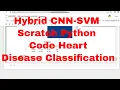 Heart Classification Improved hybrid CNN-SVM Scratch Python Code CNN-SVM Scratch Python Code