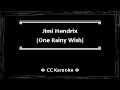 Jimi Hendrix • One Rainy Wish (CC Karaoke / Instrumental)
