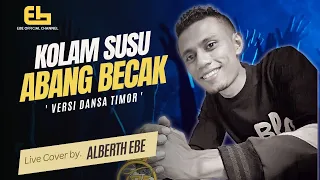 Download KOLAM SUSU - ABANG BECAK || Versi Dansa Timor - Live Cover by. Alberth Ebe MP3