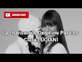 La chanson de delphine , clara luciani , paroles