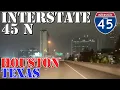 I-45 North - Houston